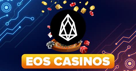 eos casino online|EOS Casino ᐈ 2+ Online Casinos that accept EOS.